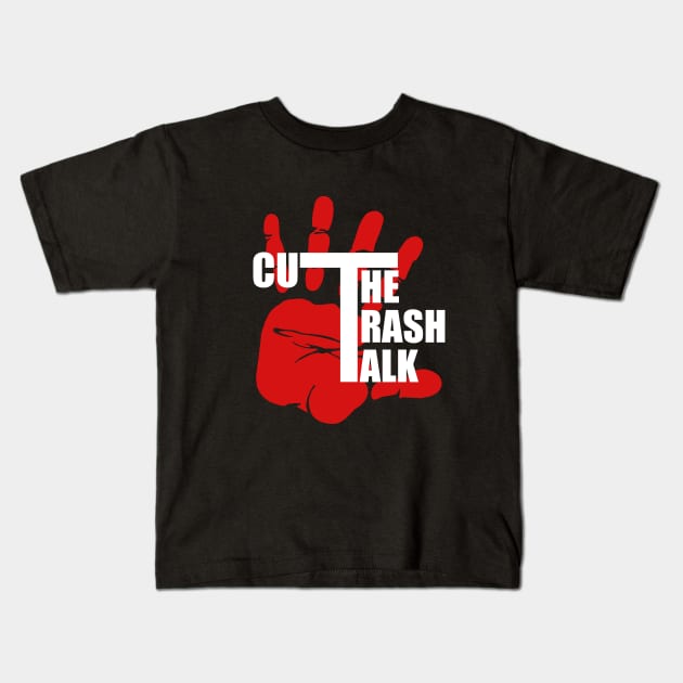 Cut The Trash Talk Kids T-Shirt by Curator Nation